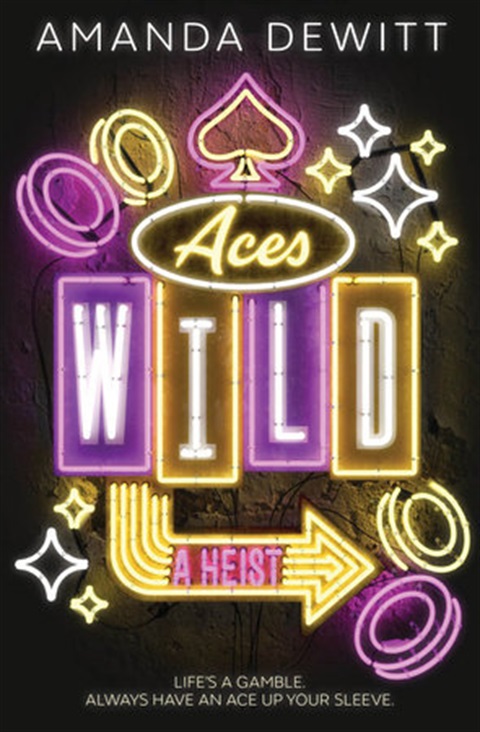 Aces Wild Book Cover. The book's title is spelled out in a purple, yellow, and white neon sign. There is an ace symbol above the title and poker chips around the cover, also in neon.